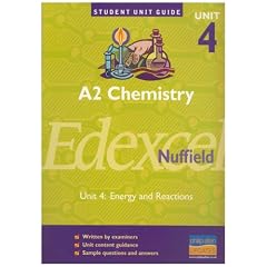 A2 Chemistry Edexcel (Nuffield): Unit 4: Energy and Reactions (Student Unit Guides)