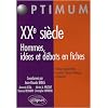 Histoire du Xxe Siecle Hommes D�bats & Ideologies en Fiches