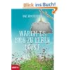 Warum es sich zu leben lohnt