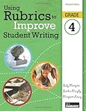 Using rubrics to improve student writing. Grade 4