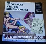 Give Those Nymphs Some Hooters! (Doonesbury Books (Andrews & McMeel))