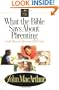 What The Bible Says About Parenting Biblical Principle For Raising Godly Children