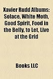 Xavier Rudd Albums: Solace, White Moth, Good Spirit, Food in the Belly, to Let, Live at the Grid-