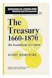 The Treasury, 1660-1870 : the foundations of control