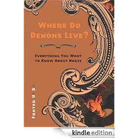 Where Do Demons Live?: Everything You Want to Know About Magic