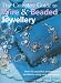 The Complete Guide to Wire and Beaded Jewellery: Over 50 Beautiful Projects Using Wire and Beads
