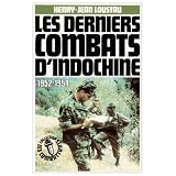 Les Derniers combats d'Indochine : 1952-1954par Henry-Jean Loustau