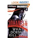 What Doesn't Kill You: A Novel (Catherine Ling)