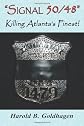 Signal 50/48....Killing Atlanta's Finest