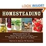 Homesteading: A Back to Basics Guide to Growing Your Own Food, Canning, Keeping Chickens, Generating Your Own Energy, Crafting, Herbal Medicine, and More