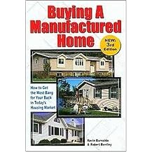 Buying a Manufactured Home (How to Get the Most Bang for Your Buck in Today's Housing Market) (Revised / Updated) (Paperback)