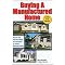 Buying a Manufactured Home (How to Get the Most Bang for Your Buck in Today's Housing Market) (Revised / Updated) (Paperback)