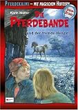 Die Pferdebande 20. Der fremde Hengst