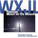 Wxjl Presents Music For The Masses