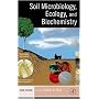 Soil Microbiology, Ecology and Biochemistry, Third Edition