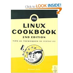The Linux Cookbook: Tips and Techniques for Everyday Use