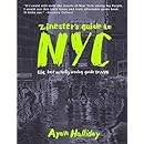 Zinester's Guide to NYC: The Last Wholly Analog Guide to NYC (People's Guide)