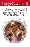 The Playboy Sheikh's Virgin Stable-Girl (Harlequin Presents)
