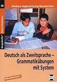 Deutsch als Zweitsprache - Grammatik&uuml;bungen mit System: Sekundarstufe I - Barbara Jaglarz, Georg Bemmerlein
