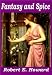 Fantasy and Spicy stories from Robert E  Howard