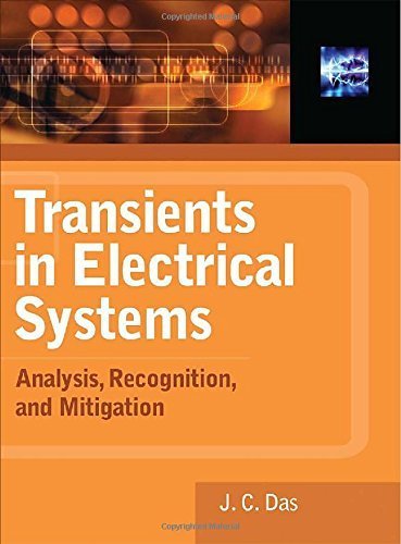 Transients in Electrical Systems: Analysis, Recognition, and Mitigation Hardcover June 3, 2010