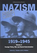 Nazism 1919-1945, Volume Three: Foreign Policy, War and Racial Extermination. A Documentary Reader (Exeter Studies in History): 3