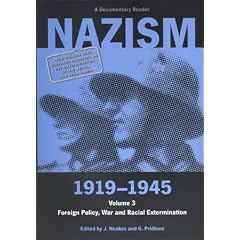 Nazism 1919-1945, Volume Three: Foreign Policy, War and Racial Extermination. A Documentary Reader (Exeter Studies in History): 3