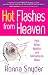 Hot Flashes from Heaven: Help When Midlife and Menopause Meet