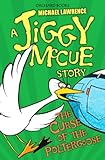 The curse of the poltergoose