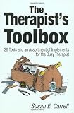 The Therapists Toolbox: 26 Tools and an Assortment of Implements for the Busy Therapist