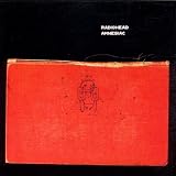 Amnesiac ~ Radiohead