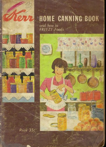 kerr home canning book and how to freeze foods
