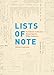 Lists of Note: An Eclectic Collection Deserving of a Wider Audience