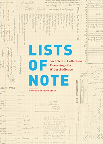 Lists of Note: An Eclectic Collection Deserving of a Wider Audience, by Shaun Usher