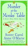 Murder at the Monks Table: A Sister Mary Helen Mystery (Sister Mary Helen Mysteries)