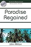 Paradise Regained (Authentic Original Classic)