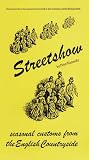 Streetshow: Seasonal Customs from the English Countryside [VHS]