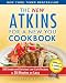 The New Atkins for a New You Cookbook: 200 Simple and Delicious Low-Carb Recipes in 30 Minutes or Less (Touchstone Book)
