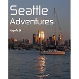 Seattle Adventures, Seattle memoirs inspired by my stint at Amazon.com