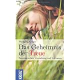 Das Geheimnis der Treue: Paare zwischen Versuchung und Vertrauenvon "Wolfgang Kr�ger"