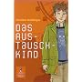 Das Austauschkind: Roman (Gulliver) von Christine N�stlinger