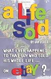 A LIFE SOLD - What ever happened to that guy who sold his whole life on eBay?