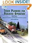 Track Planning for Realistic Operation: Prototype Railroad Concepts for Your Model Railroad (Model Railroader)(3rd Edition)