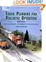 Track Planning for Realistic Operation: Prototype Railroad Concepts for Your Model Railroad (Model Railroader)(3rd Edition)
