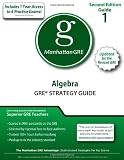 Algebra GRE Strategy Guide, 2nd Edition (Manhattan GRE Strategy Guides)