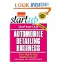 Start Your Own Automobile Detailing Business (Start Your Own...)