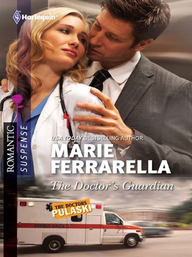 The Doctor's Guardian (Harlequin Romantic Suspense)