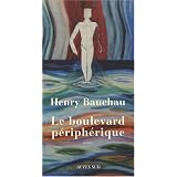 Le Boulevard p�riph�riquepar Henry Bauchau
