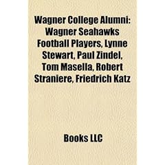 Wagner College Alumni: Lynne Stewart, Paul Zindel, Robert Straniere, Friedrich Katz, Guy Molinari, Kenneth Mitchell, Lillian G. Burry