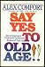 Books : Say Yes To Old Age!